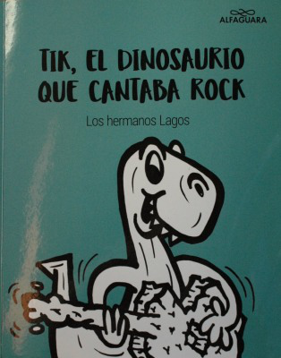 Tik, el dinosaurio que cantaba rock