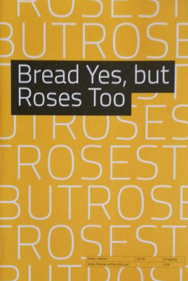 Bread Yes, but Roses Too