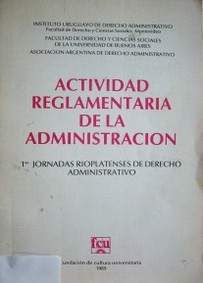 Jornadas Rioplatenses de Derecho Administrativo (1a. : 1988 abril 7-8 : Montevideo)