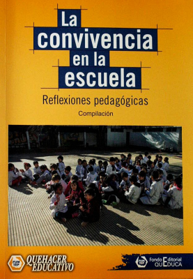 La convivencia en la escuela : reflexiones pedagógicas : compilación