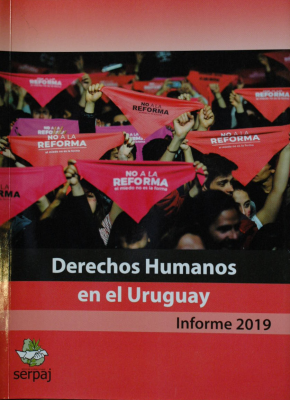 Derechos humanos en el Uruguay : Informe 2019