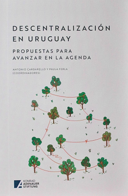 Descentralización en Uruguay : propuestas para avanzar en la agenda