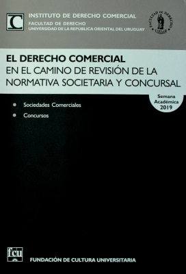 El derecho comercial en el camino de revisión de la normativa societaria y concursal