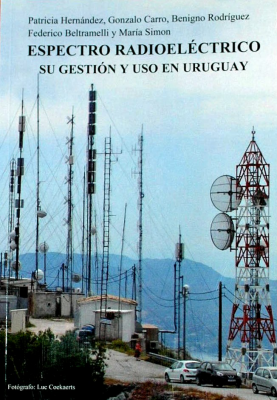 Espectro Radioeléctrico : su gestión y uso en Uruguay