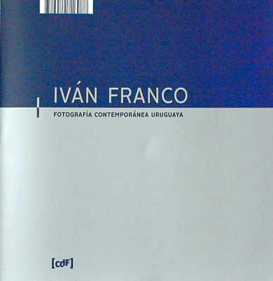 Iván Franco : fotografía contemporárea uruguaya