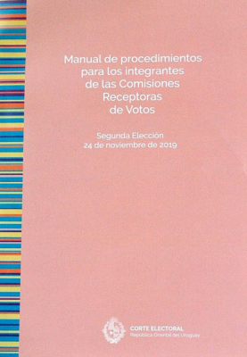 Manual de procedimientos para los integrantes de las Comisiones Receptoras de Votos : segunda elección 24 de noviembre de 2019