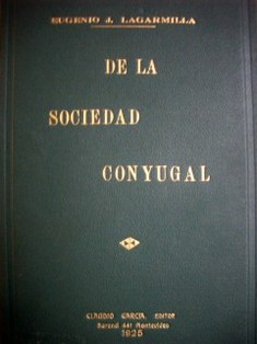 De la sociedad conyugal : estudio preliminar