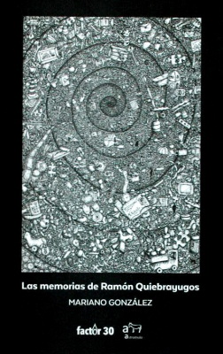 Las memorias de Ramón Quiebrayugos