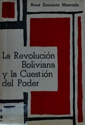 La Revolución Boliviana y la cuestión del poder
