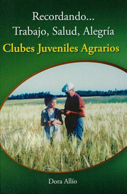 Recordando...trabajo, salud, alegría : clubes juveniles agrarios