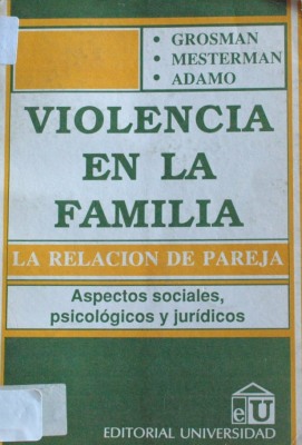 Violencia en la familia : la relación de pareja