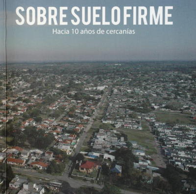 Sobre suelo firme : hacia 10 años de cercanías