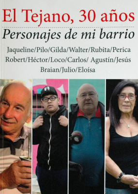 El Tejano, 30 años ; Personajes de mi barrio