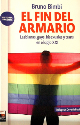 El fin del armario: lesbianas, gays, bisexuales y trans en el siglo XXI