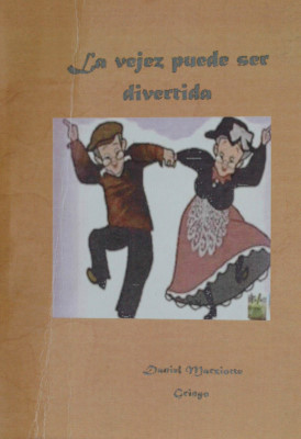 La vejez puede ser divertida