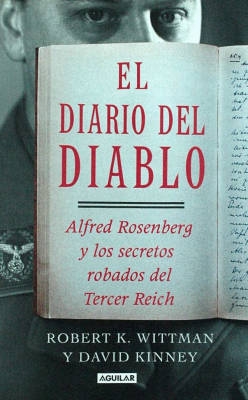 El diario del diablo : Alfred Rosenberg y los secretos robados del Tercer Reich