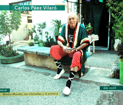 Carlos Páez Vilaró : entre el Medio Mundo, las Llamadas y la pintura