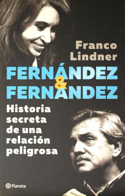 Fernández & Fernández : historia secreta de una relación peligrosa
