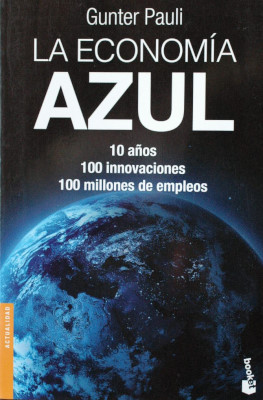 La economía azul : 10 años, 100 innovaciones, 100 millones de empleos