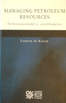 Managing Petroleum Resources : the "Norwegian Model" in a Broad Perspective