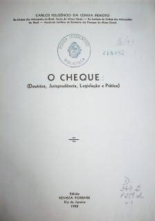 O Cheque : (Doutrina, Jurisprudencia, Legislaçao e Prática)