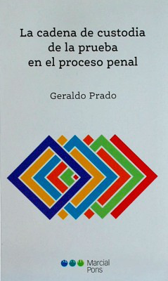 La cadena de custodia de la prueba en el proceso penal