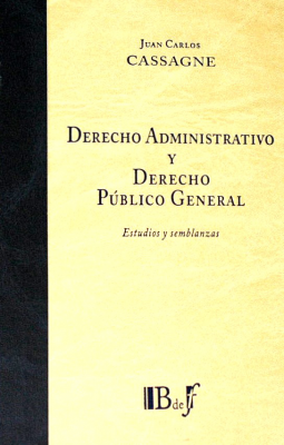 Derecho administrativo y derecho público general : estudios y semblanzas