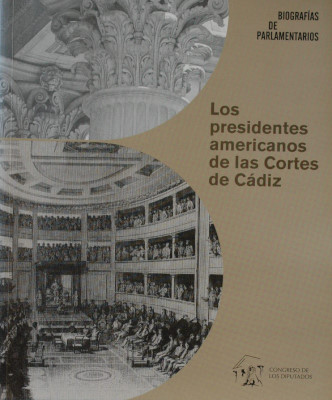Los presidentes americanos de las Cortes de Cádiz