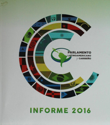 Parlamento Latinoamericano y Caribeño : informe 2016