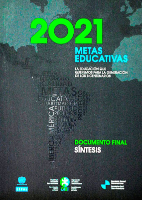 2021 Metas educativas : La educación que queremos para la generación de los bicentenarios : Documento final : Síntesis