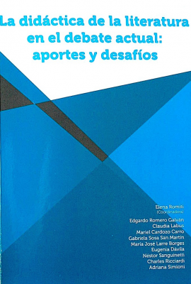 La didáctica de la literatura en el debate actual : aportes y desafíos