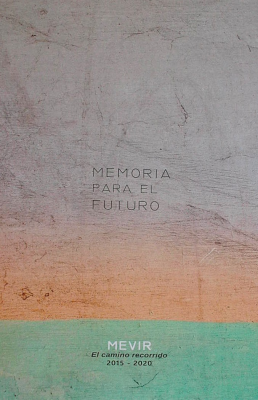 Memoria para el futuro : MEVIR : el camino recorrido 2015 - 2020