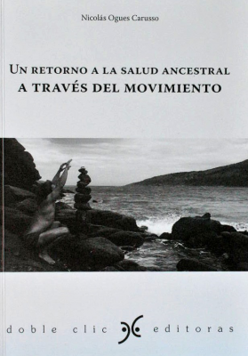 Un retorno a la salud ancestral a través del movimiento