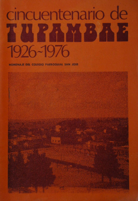 Cincuentenario de Tupambaé 1926-1976 : homenaje del Colegio Parroquial de San José