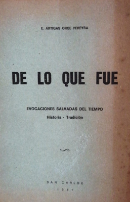 De lo que fué : evocaciones salvadas del tiempo : historia - tradición