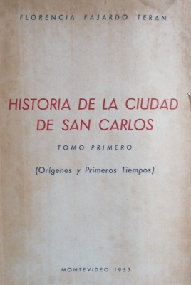 Historia de la ciudad de San Carlos : orígenes y primeros tiempos