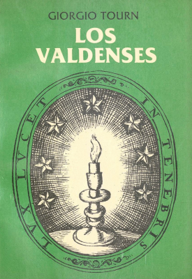 Los Valdenses : el singular acontecer histórico de un pueblo-iglesia (1170-1980)