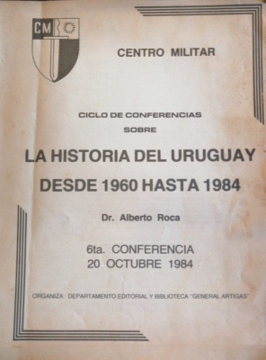 Ciclo de conferencias sobre la historia del Uruguay desde 1960 hasta 1984