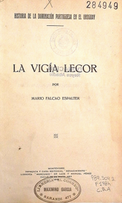 Historia de la dominación portuguesa en el Uruguay : la vigía Lecor