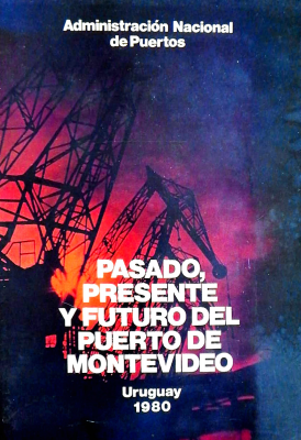 Pasado, presente y futuro del Puerto de Montevideo