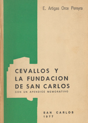 Cevallos y la fundación de San Carlos