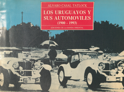 Los uruguayos y sus automóviles (1900 - 1993)