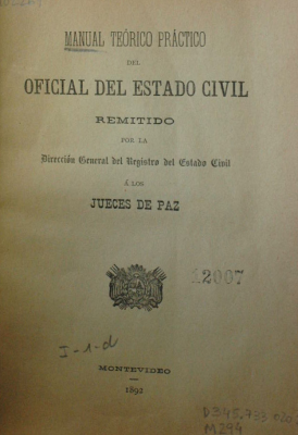 Manual teórico práctico del oficial del Estado Civil remitido por la Dirección General del Registro del Estado Civil a los Jueces de Paz