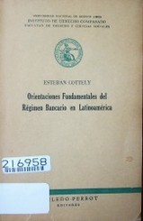 Orientaciones fundamentales del régimen bancario en Latinoamérica