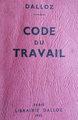 Code du Travail : textes codifiés et textes annexes