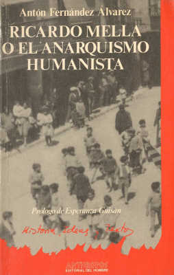 Ricardo Mella o el anarquismo humanista