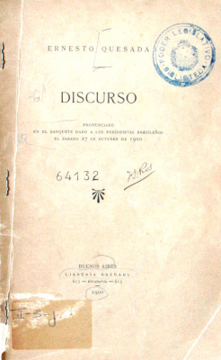 Discurso : Pronunciado en el banquete dado a los periodistas brasileños el sábado 27 de octubre de 1900