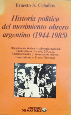 Historia política del movimiento obrero argentino (1944-1985)