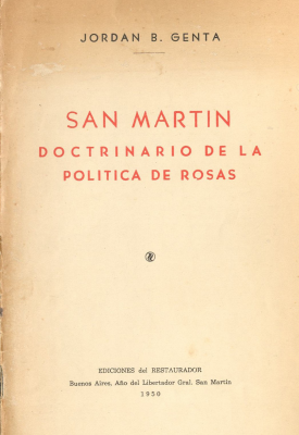 San Martín : Doctrinario de la política de Rosas