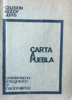 Carta a Puebla : cristianismo, integración y nacionalidad